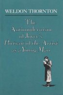 Weldon Thornton - The Antimodernism of Joyce's Portrait of the Artist as a Young Man (Irish Studies) - 9780815626138 - V9780815626138