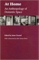 Irene Cieraad (Ed.) - At Home: An Anthropology of Domestic Space (Space, Place, and Society) - 9780815629030 - V9780815629030