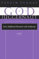 Farzin Vahdat - God and Juggernaut - 9780815629221 - V9780815629221