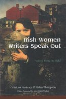 Caitriona Moloney - Irish Women Writers Speak Out: Voices from the Field (Irish Studies) - 9780815629719 - V9780815629719