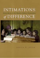 Sheila Jelen - Intimations of Difference: Dvora Baron in the Modern Hebrew Renaissance (Judaic Traditions in Literature, Music, and Art) - 9780815631309 - V9780815631309