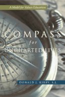 Donald J. Kirby - Compass For Uncharted Lives: A Model for Values Education - 9780815631538 - V9780815631538