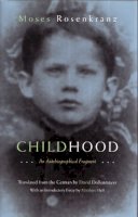 Moses Rosenkranz - Childhood: An Autobiographical Fragment (Judaic Traditions in Literature, Music, and Art) - 9780815631781 - V9780815631781