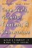 Dewey & Brison - Super Girls, Gangstas, Freeters, and Xenomaniacs: Gender and Modernity in Global Youth Cultures (Gender and Globalization) - 9780815632740 - V9780815632740