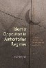 Eva Wegner - Islamist Opposition in Authoritarian Regimes: The Party of Justice and Development in Morocco (Religion and Politics) - 9780815632825 - V9780815632825