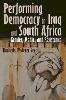 Kimberly Wedeven Segall - Performing Democracy in Iraq and South Africa: Gender, Media, and Resistance - 9780815633433 - V9780815633433