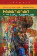 Michael N. Barnett - Rastafari in the New Millennium: A Rastafari Reader - 9780815633600 - V9780815633600