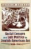 Matthew Baigell - Social Concern and Left Politics in Jewish American Art: 1880-1940 (Judaic Traditions in Literature, Music, and Art) - 9780815633969 - V9780815633969