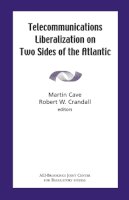 . Ed(S): Cave, Martin; Crandall, Robert W. - Telecommunications Liberation on Two Sides of the Atlantic - 9780815702313 - V9780815702313