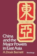 A. Doak Barnett - China and the Major Powers in East Asia - 9780815708230 - V9780815708230