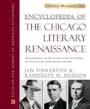 Jan Pinkerton - Encyclopedia of the Chicago Literary Renaissance: The Essential Guide to the Lives and Works of the Chicago Renaissance Writers (Literary Movements) - 9780816048984 - 9780816048984