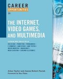 Allan Taylor - Career Opportunities in the Internet, Video Games, and Multimedia - 9780816063154 - V9780816063154