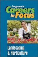 Unknown - Landscaping and Horticulture (Ferguson's Careers in Focus) - 9780816072804 - V9780816072804