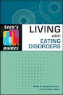 Sheila Cooperman - Living with Eating Disorders (Teen's Guides (Paper)) - 9780816077434 - V9780816077434