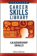 Ferguson Publishing - Leadership Skills (Career Skills Library) - 9780816077762 - V9780816077762