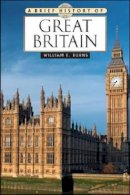 William E. Burns - Brief History of Great Britain - 9780816081240 - V9780816081240