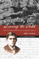 Burns & McNamee - The Only One Living to Tell: The Autobiography of a Yavapai Indian - 9780816501205 - V9780816501205