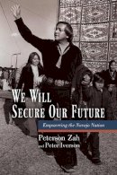 Zah & Iverson - We Will Secure Our Future: Empowering the Navajo Nation - 9780816502462 - V9780816502462