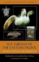 Wallace & Seminoff - Sea Turtles of the Eastern Pacific: Advances in Research and Conservation (Arizona-Sonora Desert Museum Studies in Natural History) - 9780816511587 - V9780816511587