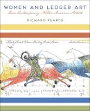 Richard Pearce - Women and Ledger Art: Four Contemporary Native American Artists - 9780816521043 - V9780816521043