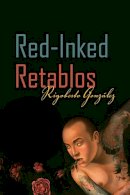 Rigoberto González - Red-Inked Retablos (Camino del Sol) - 9780816521357 - V9780816521357