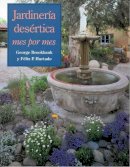 Brookbank, George, Hurtado, Félix P. - Jardinería desértica: Mes por mes (Spanish Edition) - 9780816521548 - V9780816521548