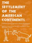 Barton, C. Michael, Clark, Geoffrey A., Yesner, David R., Pearson, Georges A. - The Settlement of the American Continents: A Multidisciplinary Approach to Human Biogeography - 9780816523238 - V9780816523238