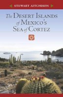 Stewart Aitchison - The Desert Islands of Mexicos Sea of Cortez - 9780816527748 - V9780816527748