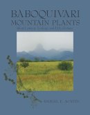 Daniel F. Austin - Baboquivari Mountain Plants: Identification, Ecology, and Ethnobotany - 9780816528370 - V9780816528370