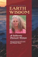 Yolanda Broyles-González - Earth Wisdom: A California Chumash Woman - 9780816529797 - V9780816529797