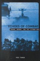 Fred Turner - Echoes Of Combat: Trauma, Memory, and the Vietnam War - 9780816635498 - V9780816635498