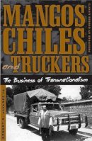 Robert R. Alvarez - Mangos, Chiles, and Truckers - 9780816645084 - V9780816645084