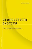 Dibyesh Anand - Geopolitical Exotica - 9780816647668 - V9780816647668