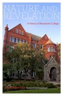Jeanne Halgren Kilde - Nature and Revelation: A History of Macalester College - 9780816656264 - V9780816656264