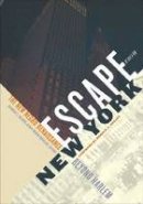Davarian L. Baldwin (Ed.) - Escape from New York: The New Negro Renaissance beyond Harlem - 9780816677399 - V9780816677399