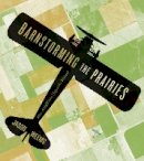 Jason Weems - Barnstorming the Prairies: How Aerial Vision Shaped the Midwest - 9780816677511 - V9780816677511