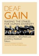 . Ed(S): Bauman, H-Dirksen L.; Murray, Joseph J. - Deaf Gain - 9780816691210 - V9780816691210