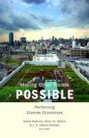 Gerda Roelvink (Ed.) - Making Other Worlds Possible: Performing Diverse Economies - 9780816693290 - V9780816693290