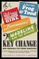 Children’s Theatre Company - Key Change: New Musicals for Young Audiences - 9780816698103 - V9780816698103