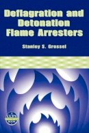 Stanley S. Grossel - Deflagration and Detonation Flame Arresters - 9780816907915 - V9780816907915