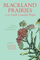 Evan Peacock (Ed.) - Blackland Prairies of the Gulf Coastal Plain: Nature, Culture and Sustainability - 9780817312152 - KRS0018873