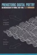 C.T. Funkhouser - Prehistoric Digital Poetry: An Archaeology of Forms, 1959-1995 - 9780817354220 - V9780817354220