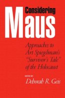 Geis - Considering Maus: Approaches to Art Spiegelman´s Survivor´s Tale of the Holocaust - 9780817354350 - V9780817354350