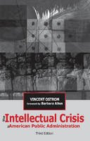 Vincent Ostrom - The Intellectual Crisis in American Public Administration - 9780817354626 - V9780817354626