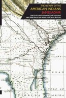 Adair, James. Ed(S): Braund, Kathryn E.Holland - The History Of The American Indians - 9780817355784 - V9780817355784