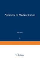 G. Stevens - Arithmetic on Modular Curves (Progress in Mathematics) - 9780817630881 - V9780817630881