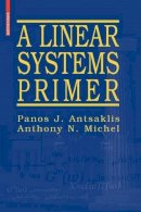Panos J. Antsaklis - Linear Systems Primer - 9780817644604 - V9780817644604