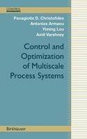 Panagiotis D. Christofides - Control and Optimization of Multiscale Process Systems (Control Engineering) - 9780817647926 - V9780817647926