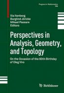 Ilia Itenberg (Ed.) - 296: Perspectives in Analysis, Geometry, and Topology: On the Occasion of the 60th Birthday of Oleg Viro (Progress in Mathematics) - 9780817682767 - V9780817682767