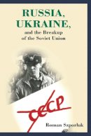 Roman Szporluk - Russia, Ukraine, and the Breakup of the Soviet Union - 9780817995423 - V9780817995423